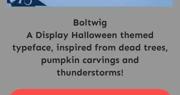 Rendered contrast evidence for Boltwig A Display Halloween themed typeface, inspired from dead trees, pumpkin c