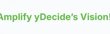 Rendered contrast evidence for Amplify yDecide’s Vision!