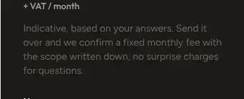 Rendered contrast evidence for Indicative, based on your answers. Send it over and we confirm a fixed monthly f
