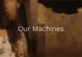 Rendered contrast evidence for Our Machines