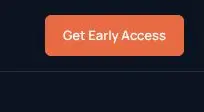 Rendered contrast evidence for Get Early Access