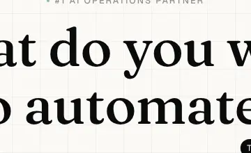 Rendered design evidence for What do you want to automate?