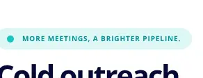 Rendered contrast evidence for More meetings, a brighter pipeline.