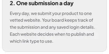 Rendered contrast evidence for Every day, we submit your product to one vetted website. Your board keeps track