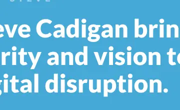Rendered contrast evidence for Steve Cadigan brings clarity and vision to digital disruption.