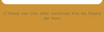 Rendered contrast evidence for // Choose your plan after installing from the Shopify App Store